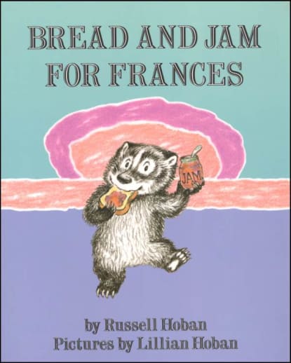 Bread and Jam for Frances by Russell Hoban