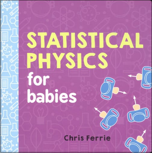 Statistical Physics for Babies Board Book