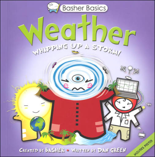 Weather: Whipping Up a Storm! (Basher Basics)