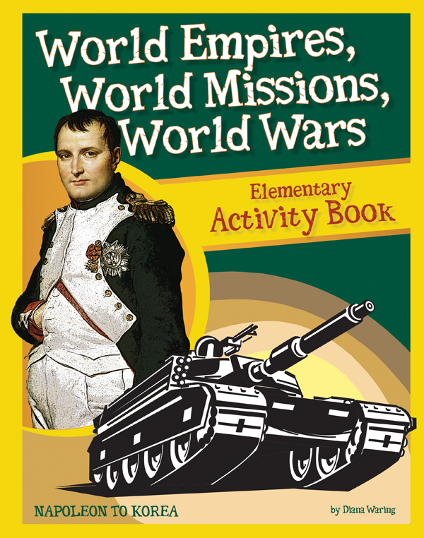 World Empires, World Missions, World Wars Elementary Activity Book