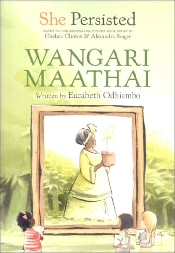 She Persisted: Wangari Maathai