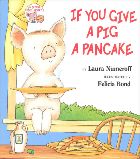 If You Give a Pig a Pancake by Laura Numeroff