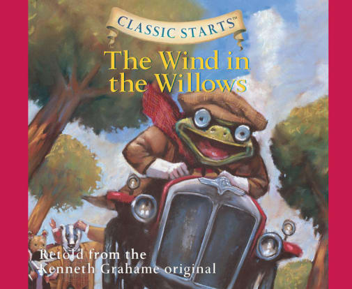 The Wind in the Willows Classic Starts CD
