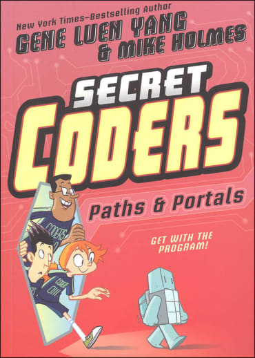 Secret Coders: Paths & Portals by Gene Yang & Mike Holmes