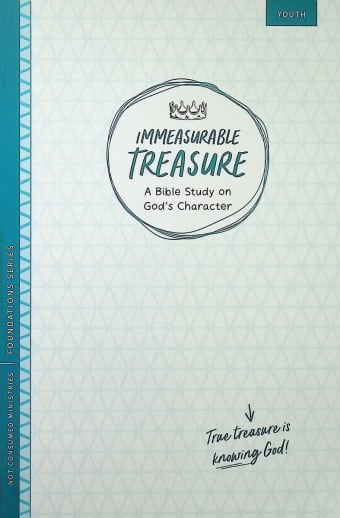 Immeasurable Treasure: Bible Study on God's Character - Youth (Foundation Series)