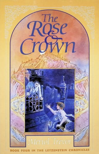 Letzenstein Chronicles Book 4: The Rose & Crown