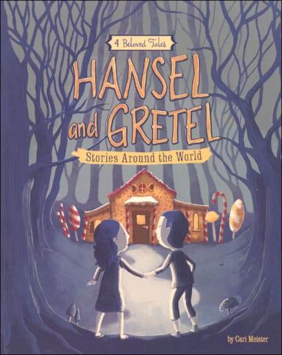 Hansel and Gretel Stories Around the World: 4 Beloved Tales