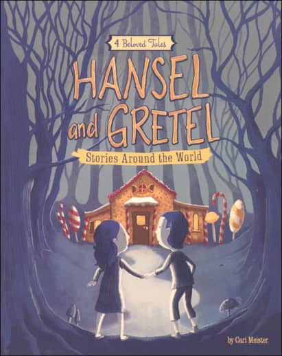 Hansel and Gretel Stories Around the World: 4 Beloved Tales