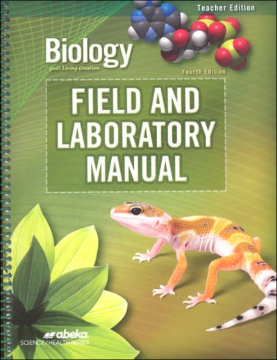 Biology: God's Living Creation Field and Laboratory Manual Teacher Edition