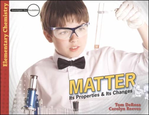 Matter: Its Properties and Its Changes