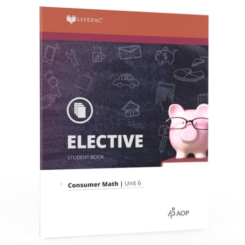 LIFEPAC Consumer Math: Unit 6 Student Book
