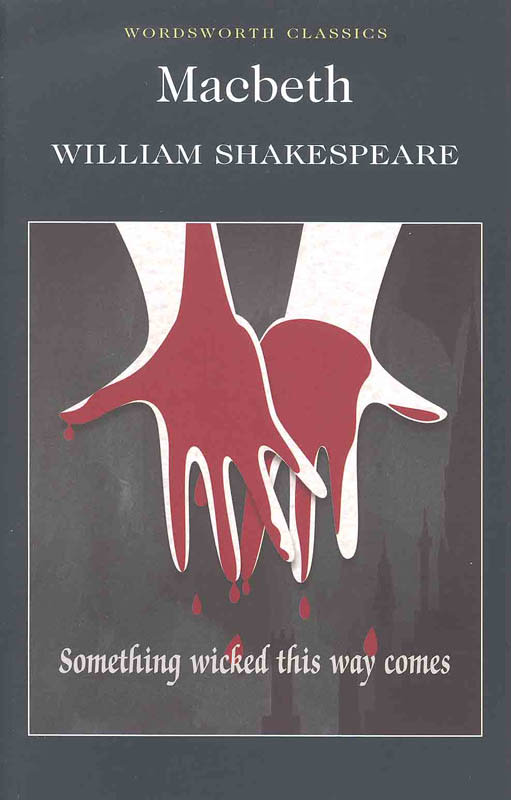 Macbeth by William Shakespeare (Wordsworth Classics)