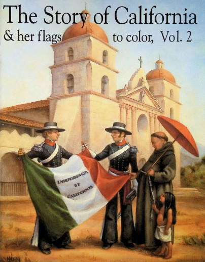 Story of California & Her Flags to Color Coloring Book Volume 2