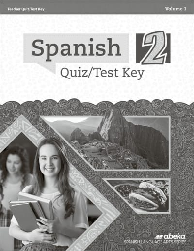 Abeka Spanish 2 Quiz and Test Key Volume 1