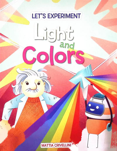 Light and Colors (Let's Experiment)