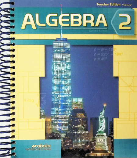 Abeka Algebra 2 Teacher Edition Volume 2 - Revised