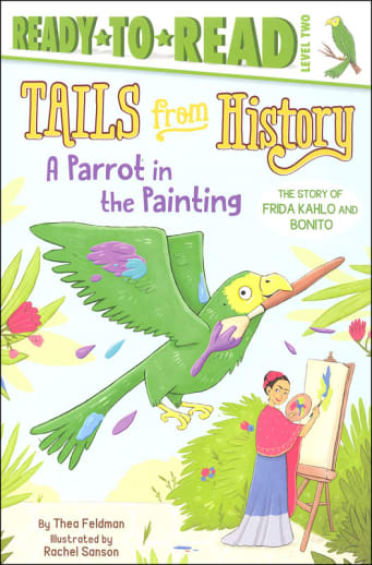 A Parrot in the Painting: Tails From History (Ready-to-Read Level 2)