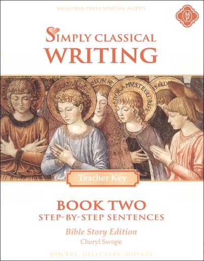 Memoria Press Simply Classical Writing Step-by-Step Sentences Teacher Key Book Two (Bible Story Edition)
