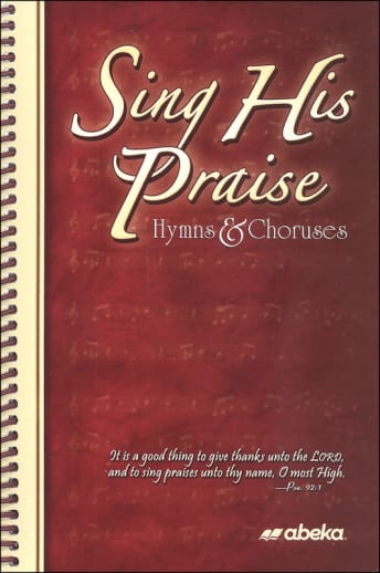 Abeka Sing His Praise Hymnal