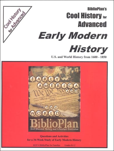 BiblioPlan's Cool History for Advanced: Early Modern History U.S. and World History 1600-1850