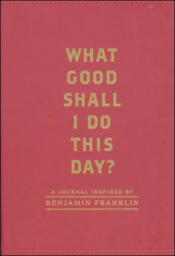 What Good Shall I Do This Day?