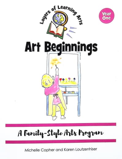 Layers of Learning Art: Art Beginnings (Year One)