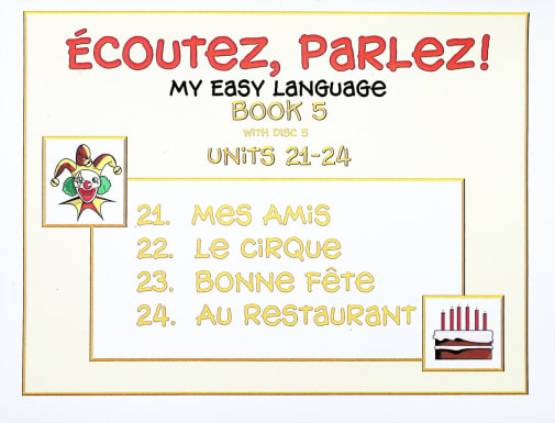 Ecoutez! Parlez! Learning French for Kids and Adults Level 5 with CD