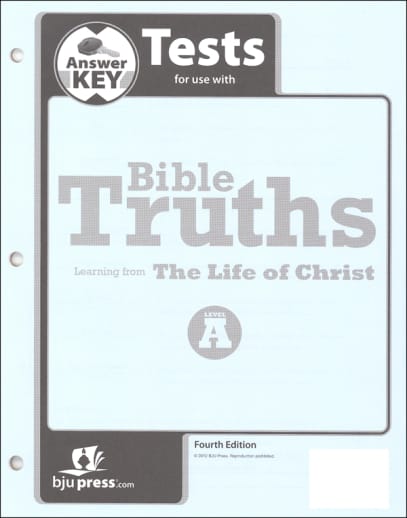 BJU Press Bible Truths A Tests Answer Key 4th Edition