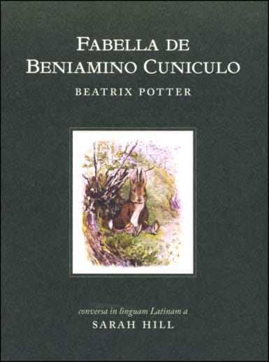 Fabella de Beniamino Cuniculo: Tale of Benjamin Bunny in Latin