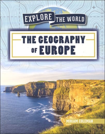 Geography of Europe (Explore the World)