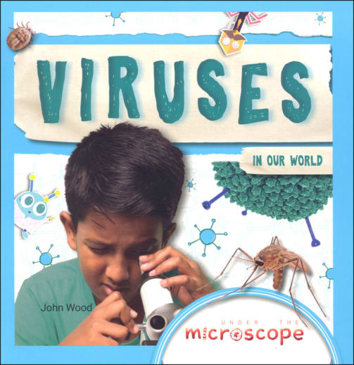 Viruses in our World (Under the Microscope)