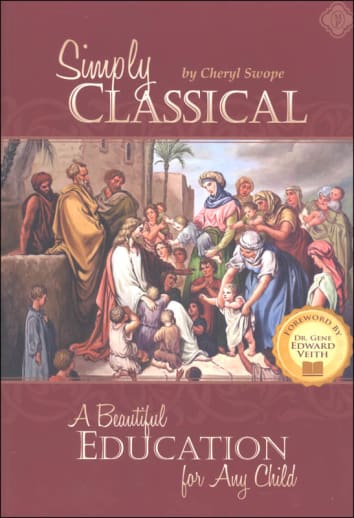 Simply Classical (A Beautiful Education for Any Child) 2nd Ed.