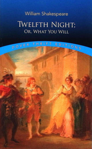 The Twelfth Night or, What You Will by William Shakespeare (Thrift Edition)