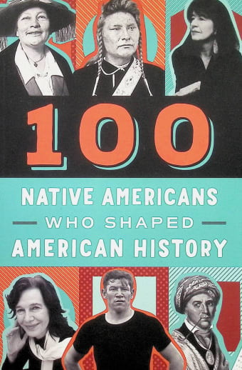 100 Native Americans Who Shaped American History