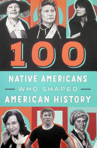 100 Native Americans Who Shaped American History