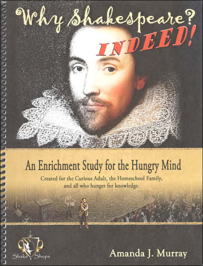 Why Shakespeare? Indeed!