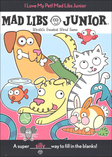I Love My Pet! Mad Libs Junior