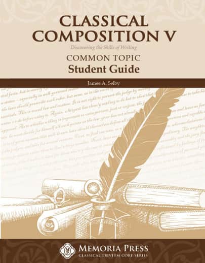 Memoria Press Classical Composition 5: Common Topic Student Book