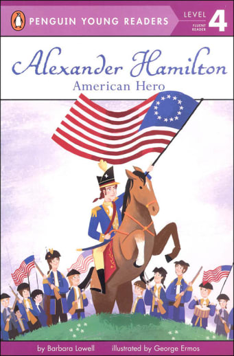 Alexander Hamilton: American Hero (Penguin Young Readers Level 4)