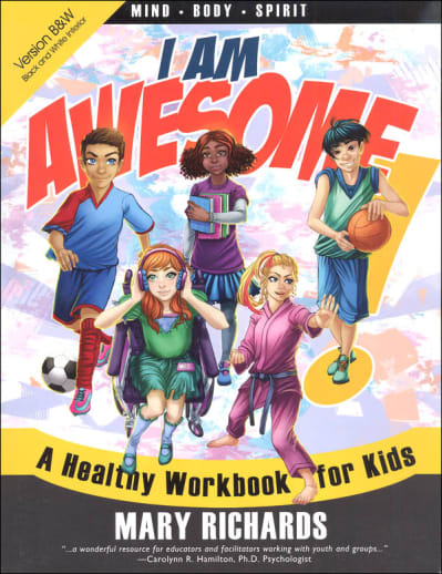 I Am Awesome: A Healthy Workbook for Kids (Black and White Version)