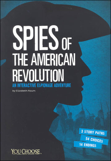 Spies of the American Revolution: Interactive Espionage Adventure (You Choose: Spies)