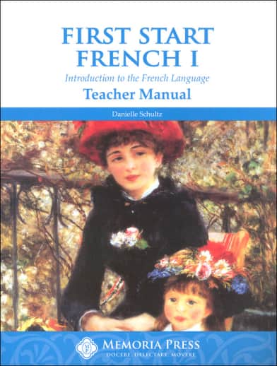 Memoria Press First Start French 1 Teacher Book