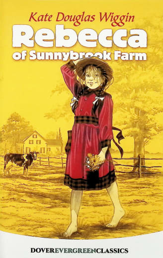 Rebecca of Sunnybrook Farm by Kate Douglas Wiggin (Evergreen Classics)