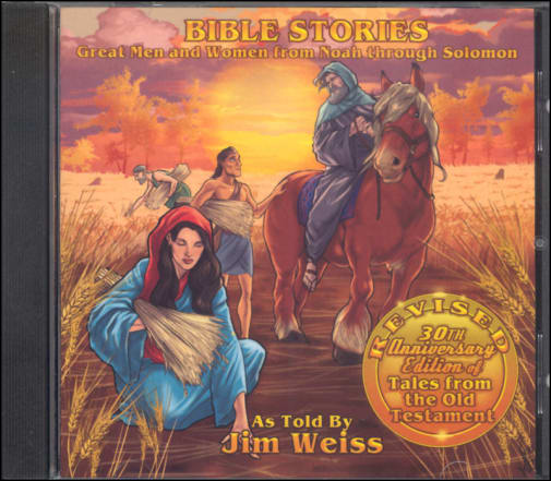 Bible Stories: Great Men and Women from Noah to Solomon