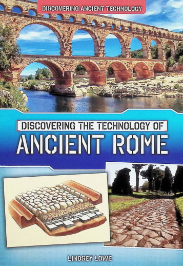 Discovering the Technology of Ancient Rome
