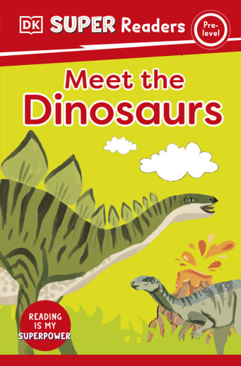 Meet the Dinosaurs (DK Super Readers Pre-Level)