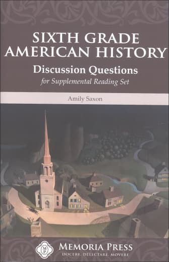 Sixth Grade American History Discussion Questions | Memoria Press