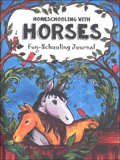 Homeschooling with Horses Fun-Schooling Journal
