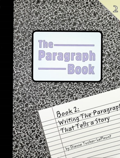 The Paragraph Book 2: Writing the Paragraph that Tells a Story