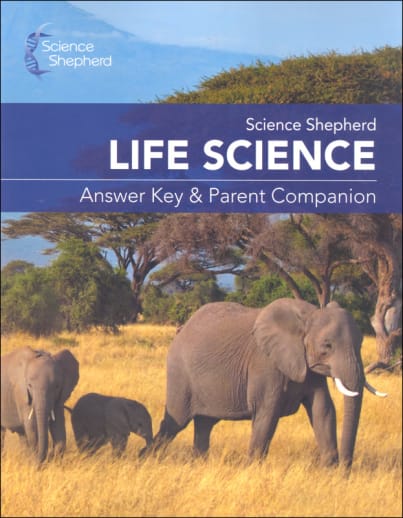 Science Shepherd Life Science Answer Key & Parent Companion (2nd Edition)